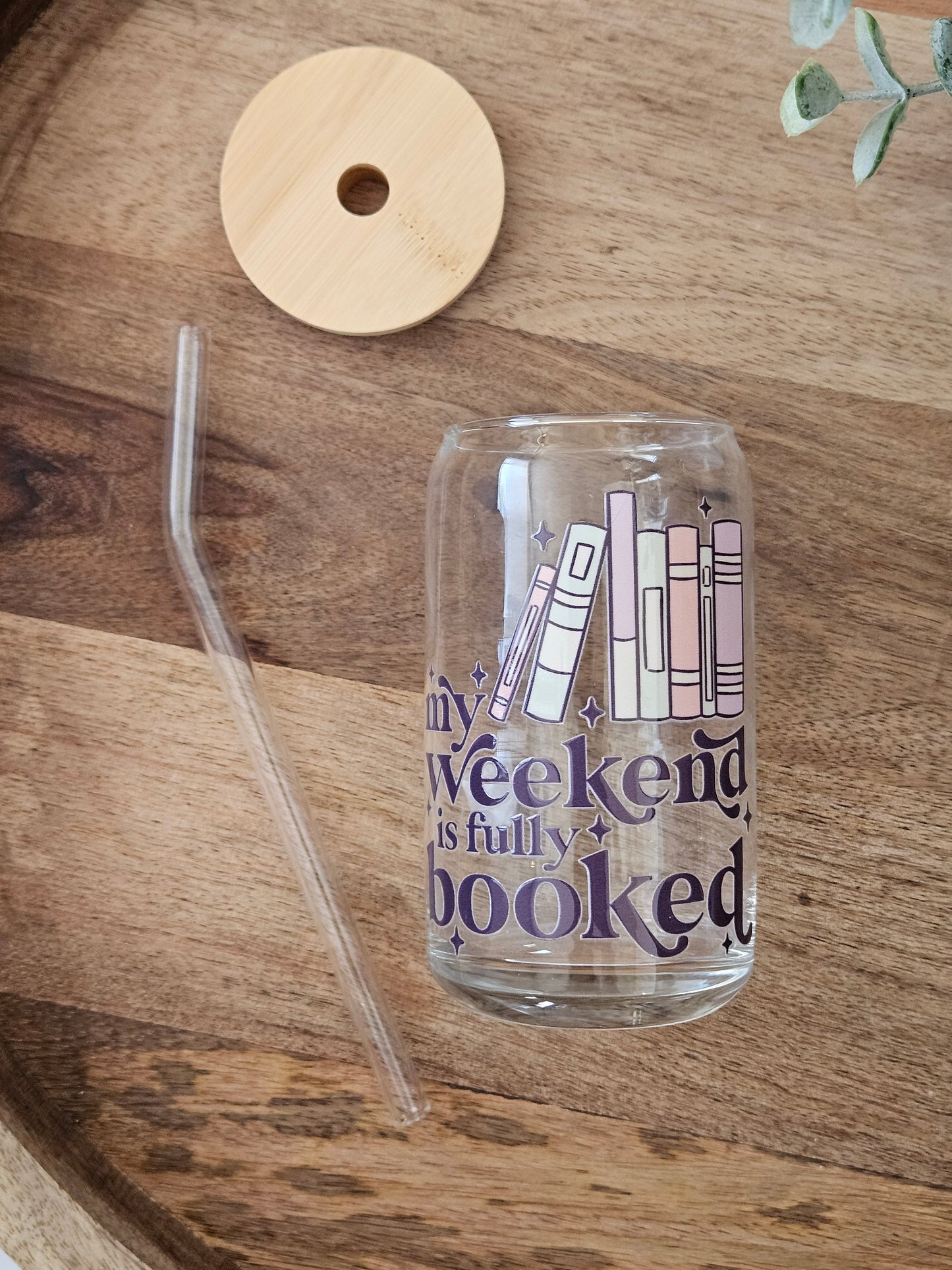 Weekend is Booked Glass Cup - Desert Blossom Gifts