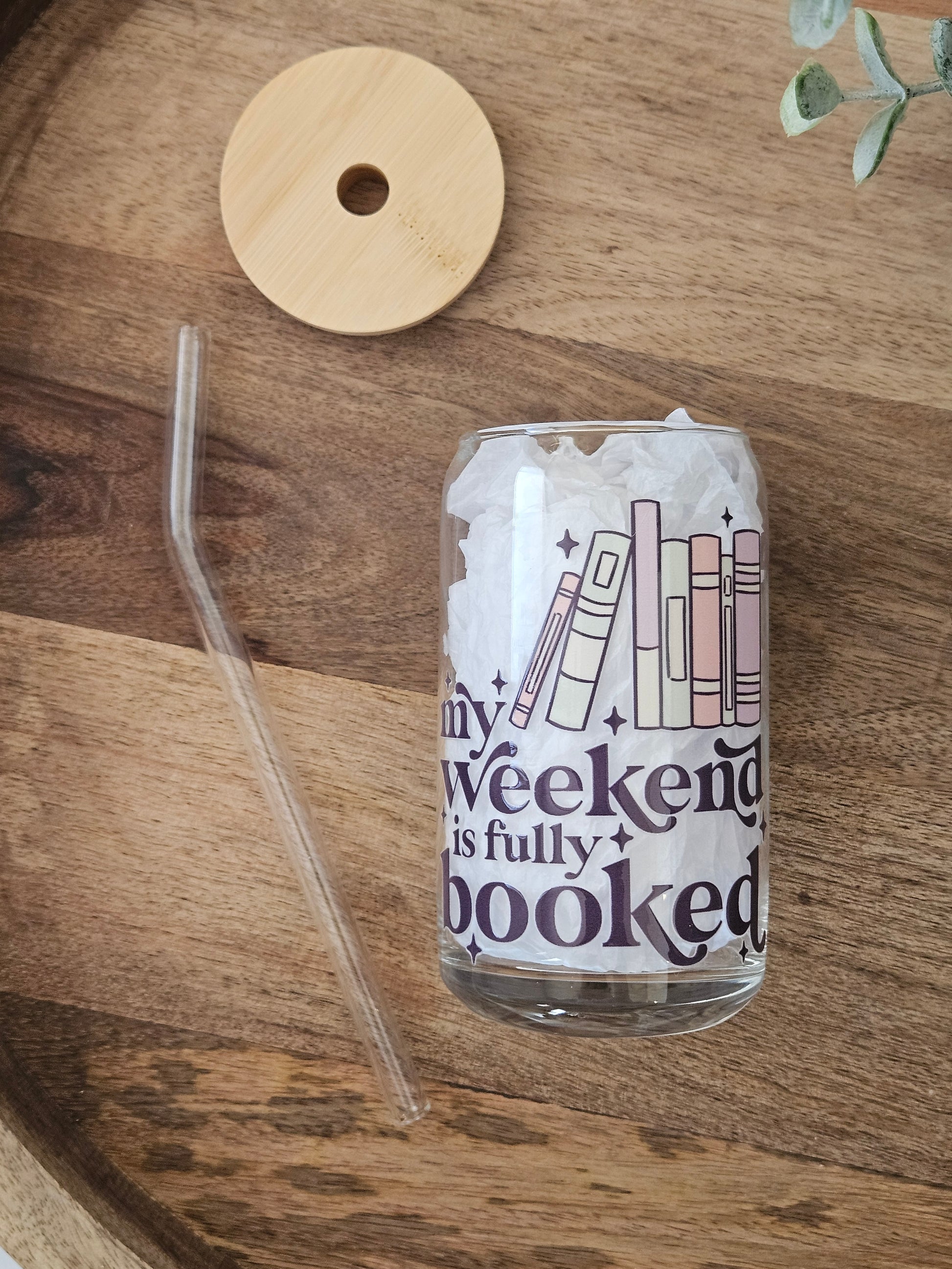 Weekend is Booked Glass Cup - Desert Blossom Gifts