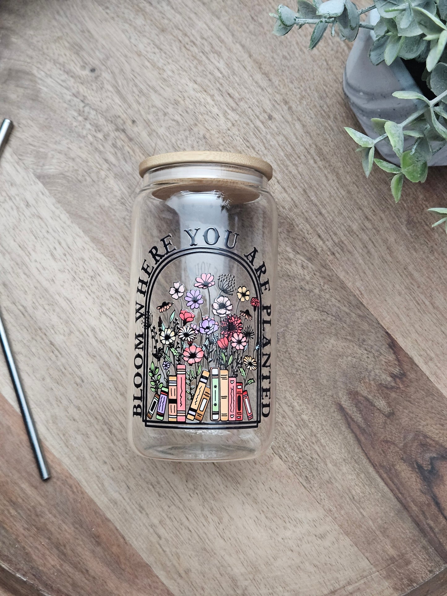 Bloom Where You are Planted Glass Cup