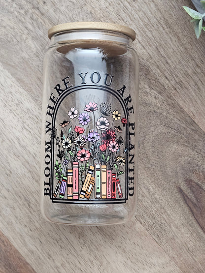 Bloom Where You are Planted Glass Cup