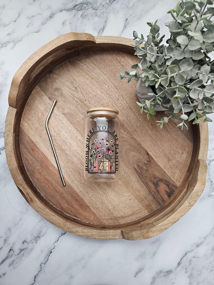 Bloom Where You are Planted Glass Cup